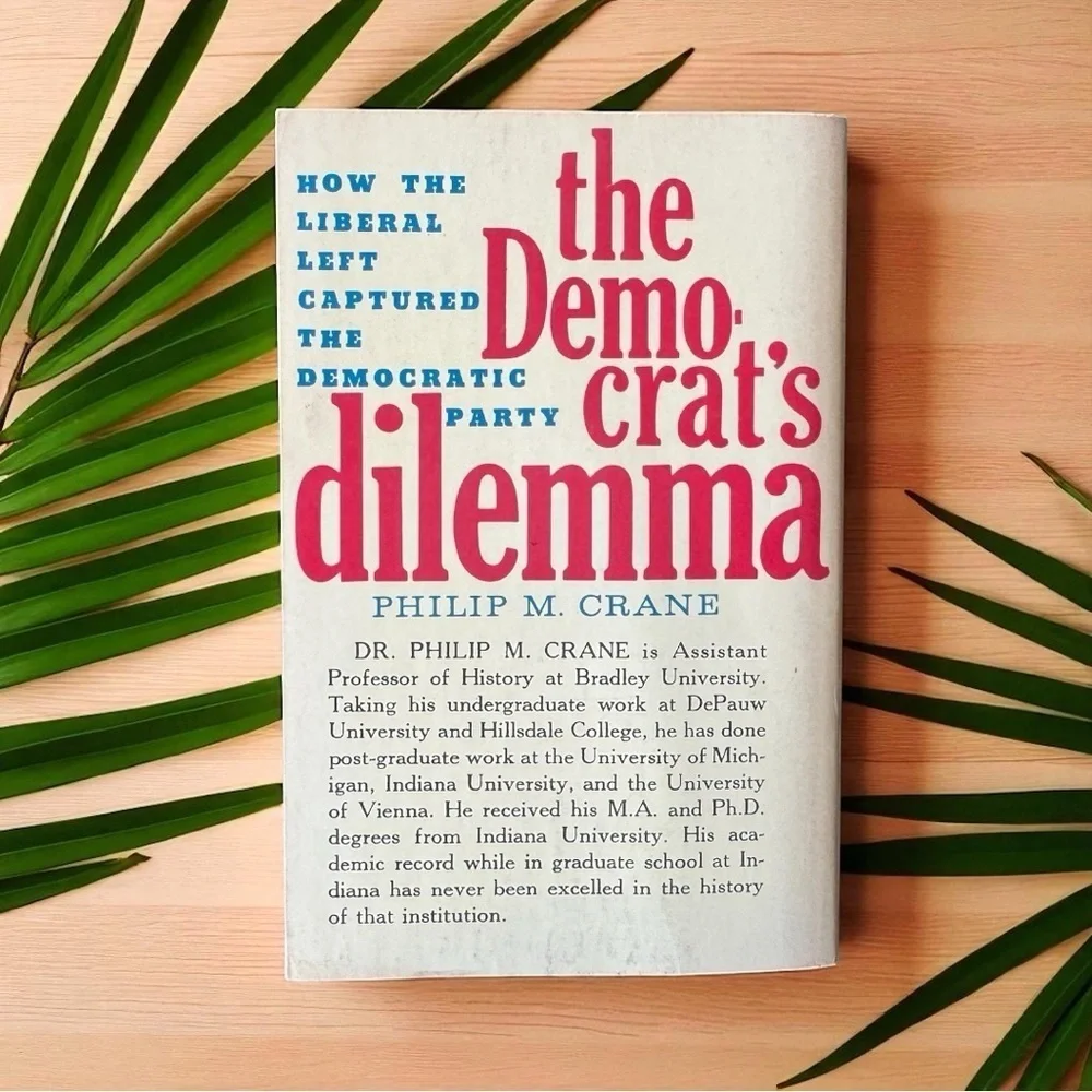 Vintage 1964 The Democrat’s Dilemma by Philip M. Crane – Regnery